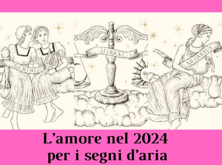 Oroscopo amore 2024 segni d'aria Gemelli Bilancia Acquario