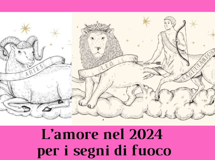 Oroscopo amore 2024 segni fuoco Ariete Leone Sagittario